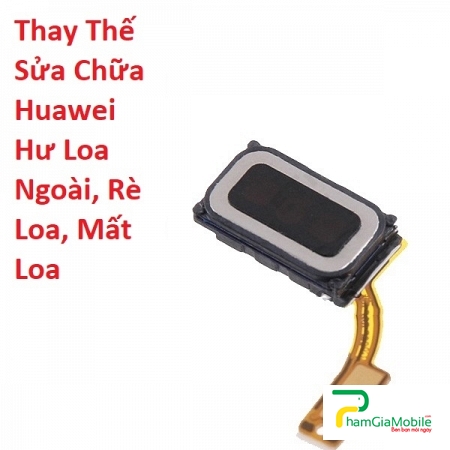 Thay Thế Sửa Chữa Huawei Honor 9i Hư Loa Ngoài, Rè Loa, Mất Loa Lấy Liền